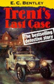 Trents Last Case - E.C. Bentley